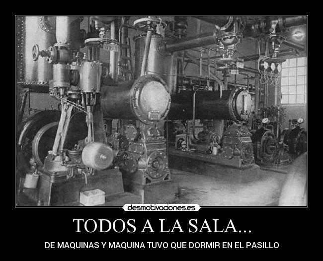 TODOS A LA SALA... -