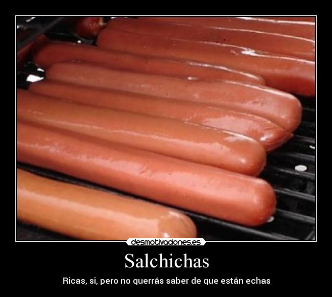 Salchichas - Ricas, si, pero no querrás saber de que están echas