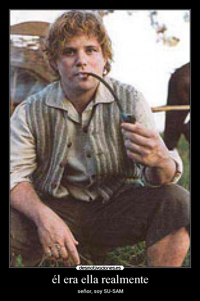 él era ella realmente - señor, soy SU-SAM