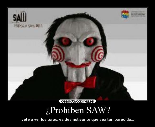 ¿Prohiben SAW? -