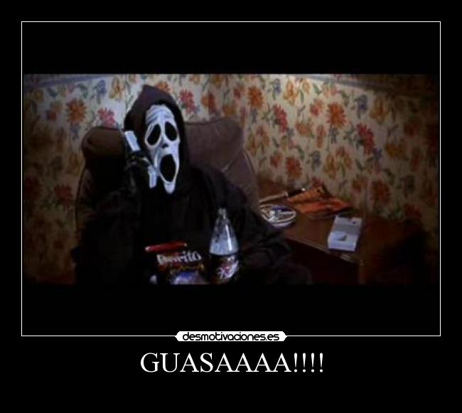 GUASAAAA!!!! -