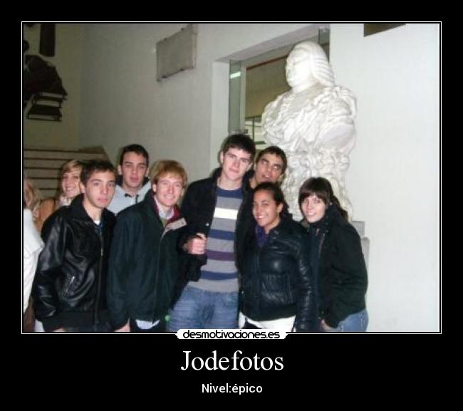 Jodefotos - Nivel:épico