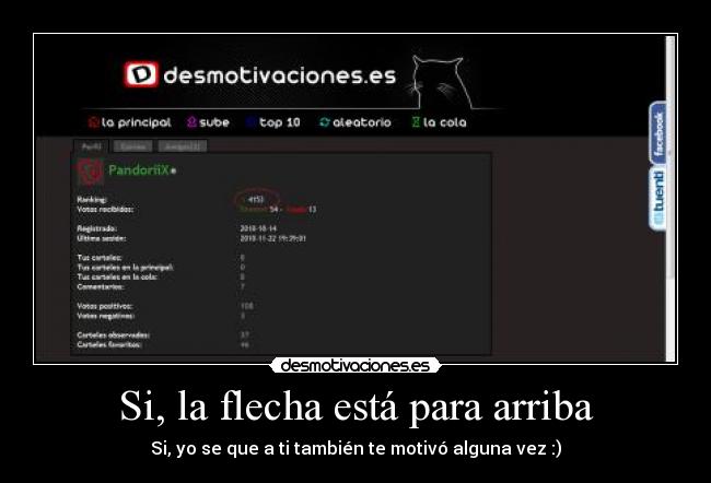 Si, la flecha está para arriba - Si, yo se que a ti también te motivó alguna vez :)