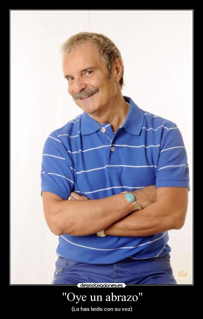 Oye un abrazo - (Lo has leido con su voz)