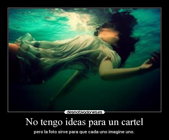 No tengo ideas para un cartel -