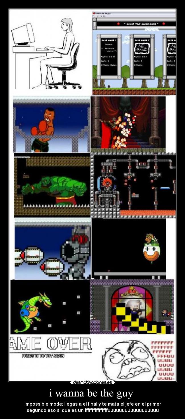 i wanna be the guy - impossible mode: llegas a el final y te mata el jefe en el primer
segundo eso si que es un ffffffffffffffffuuuuuuuuuuuuuuuuuu