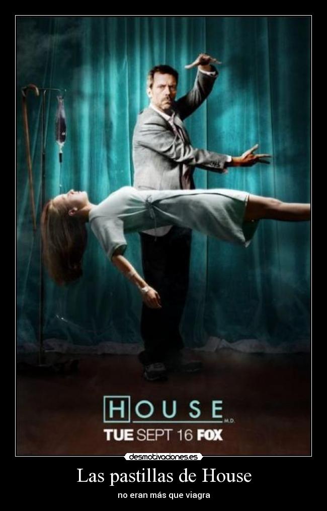 Las pastillas de House - no eran más que viagra