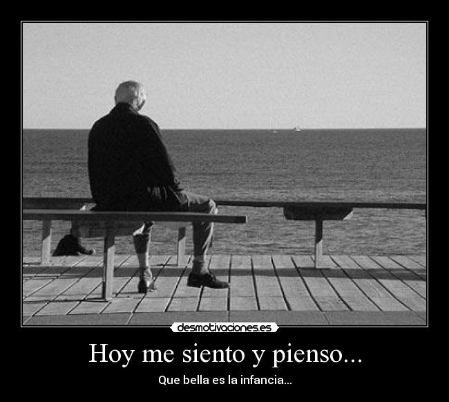 Hoy me siento y pienso... - 