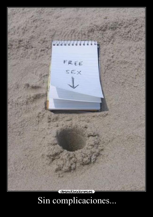 Sin complicaciones... - 