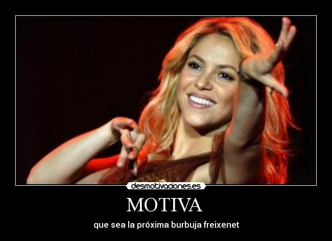 MOTIVA - que sea la próxima burbuja freixenet