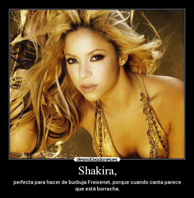 Shakira, -