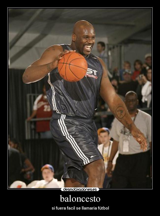 baloncesto - si fuera facil se llamaria fútbol