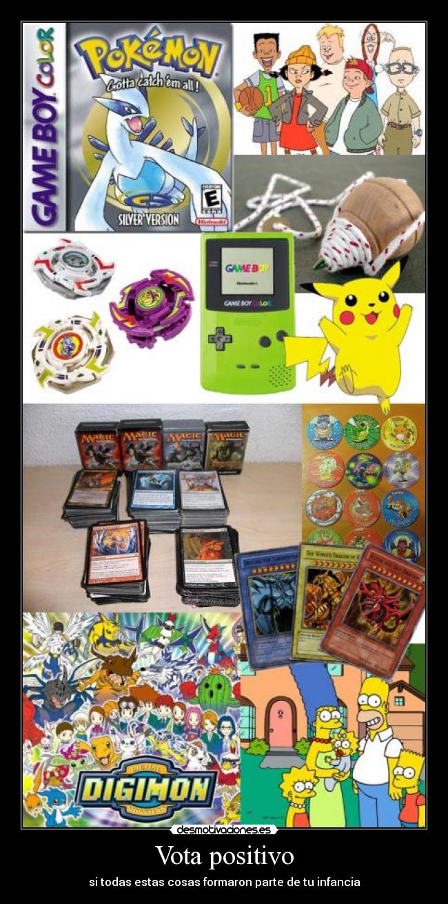 carteles infancia pokemon simpsons beyblade banda del patio magic cartas tazos peonza game boy pokem desmotivaciones