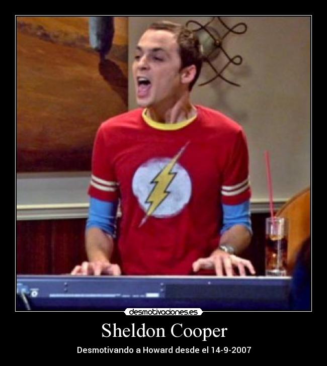 carteles sheldon cooper desmotivando howard desmotivaciones