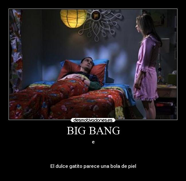 BIG BANG - e



El dulce gatito parece una bola de piel
