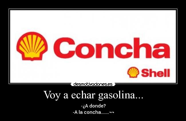 Voy a echar gasolina... - 