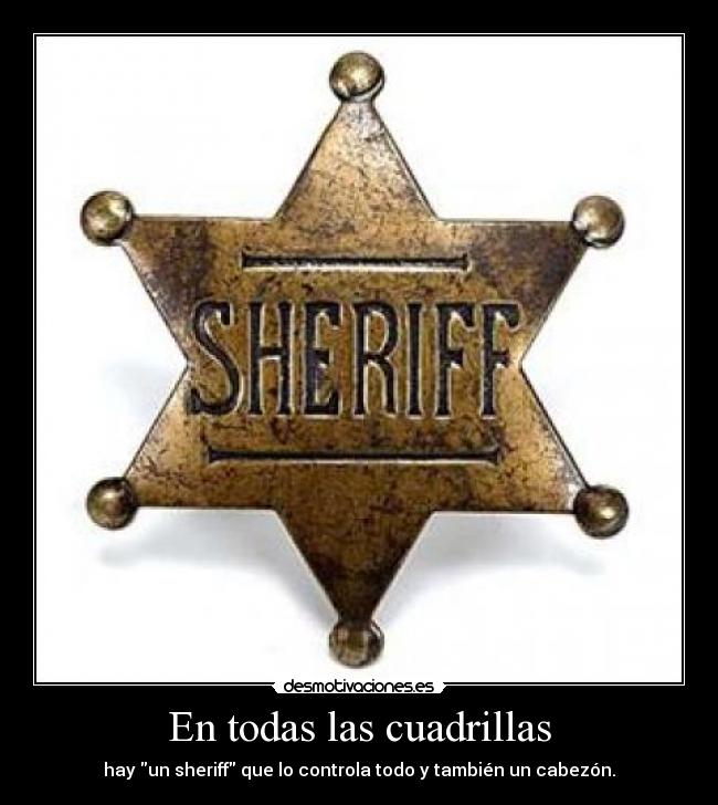 carteles todas las cuadrillas hay sheriff cabezon desmotivaciones
