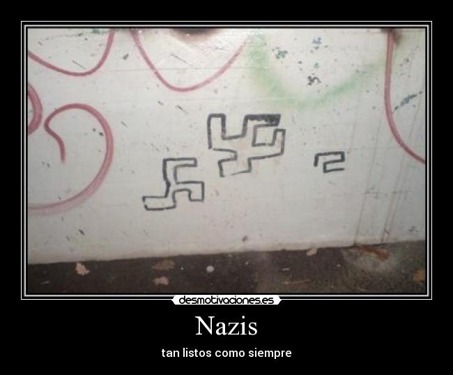 Nazis - tan listos como siempre