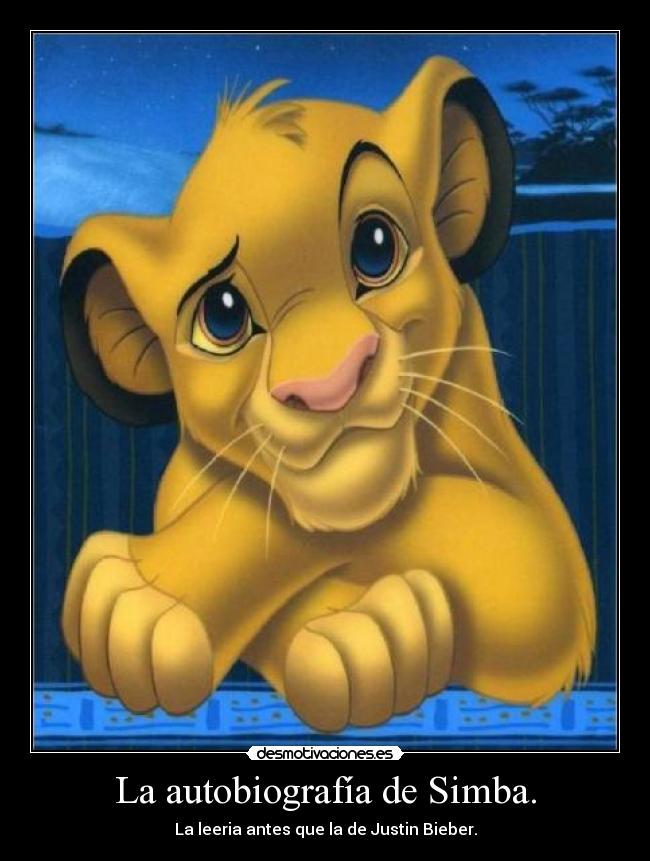 La autobiografía de Simba. - La leeria antes que la de Justin Bieber.