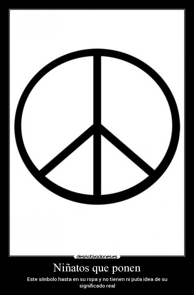 Niñatos que ponen - Este símbolo hasta en su ropa y no tienen ni puta idea de su significado real