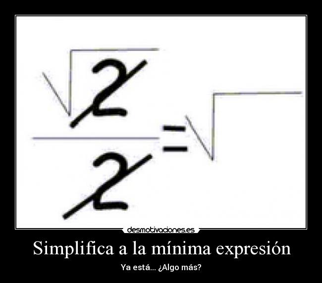 Simplifica a la mínima expresión - 