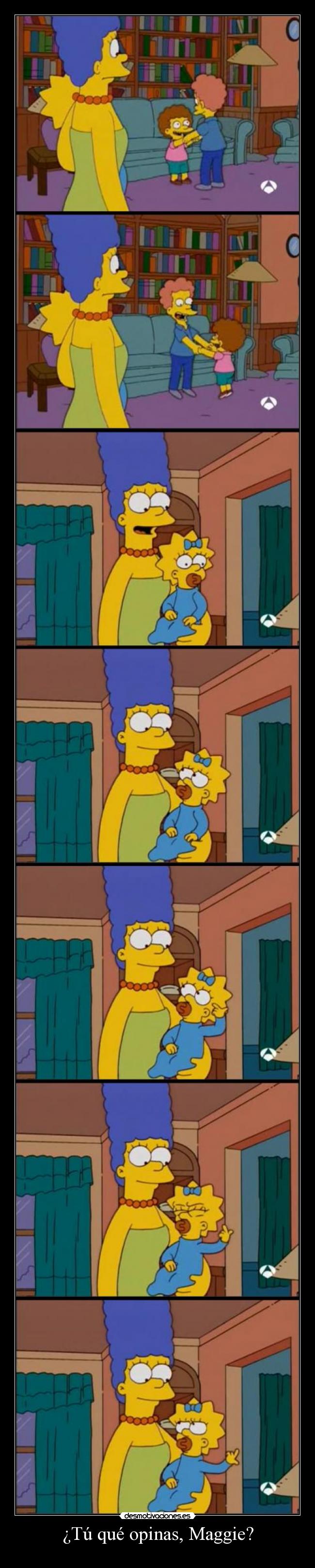 ¿Tú qué opinas, Maggie? -