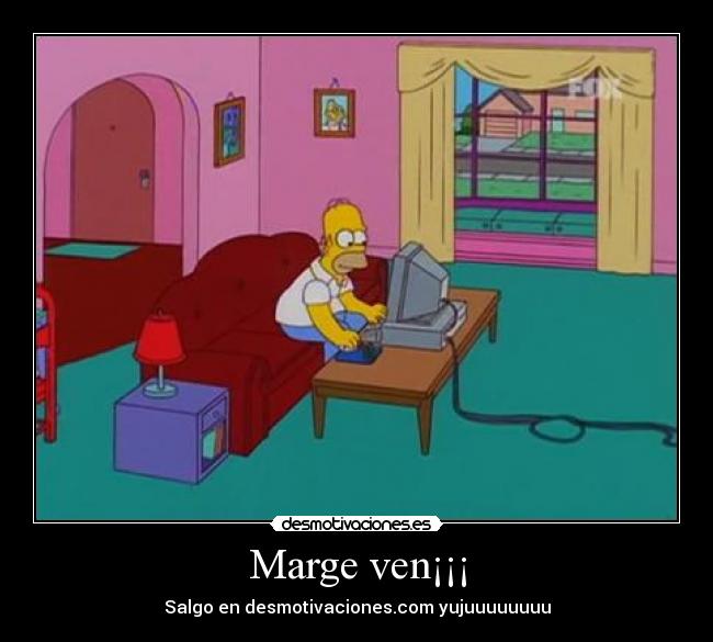 Marge ven¡¡¡ - Salgo en desmotivaciones.com yujuuuuuuuu