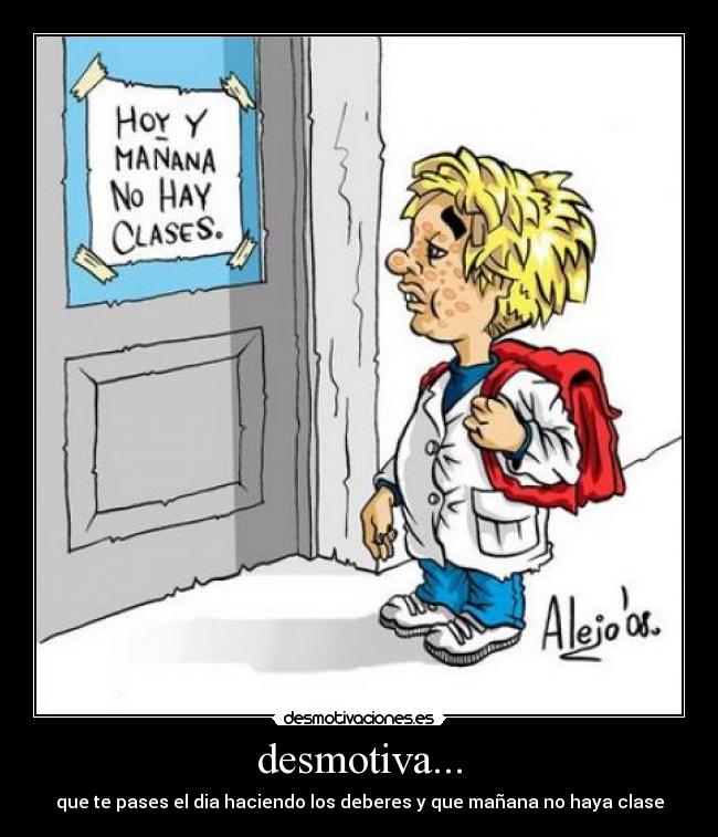 desmotiva... -