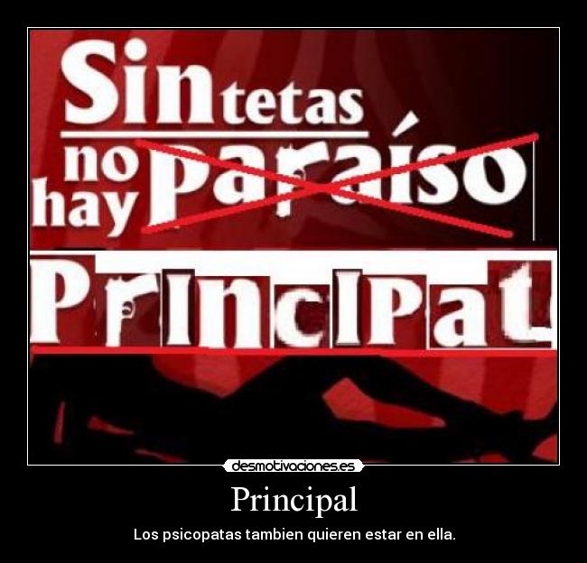 Principal - Los psicopatas tambien quieren estar en ella.
