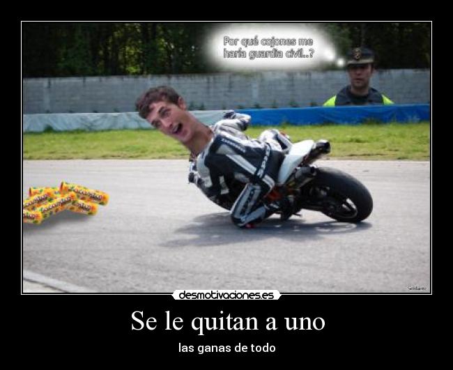 Se le quitan a uno -