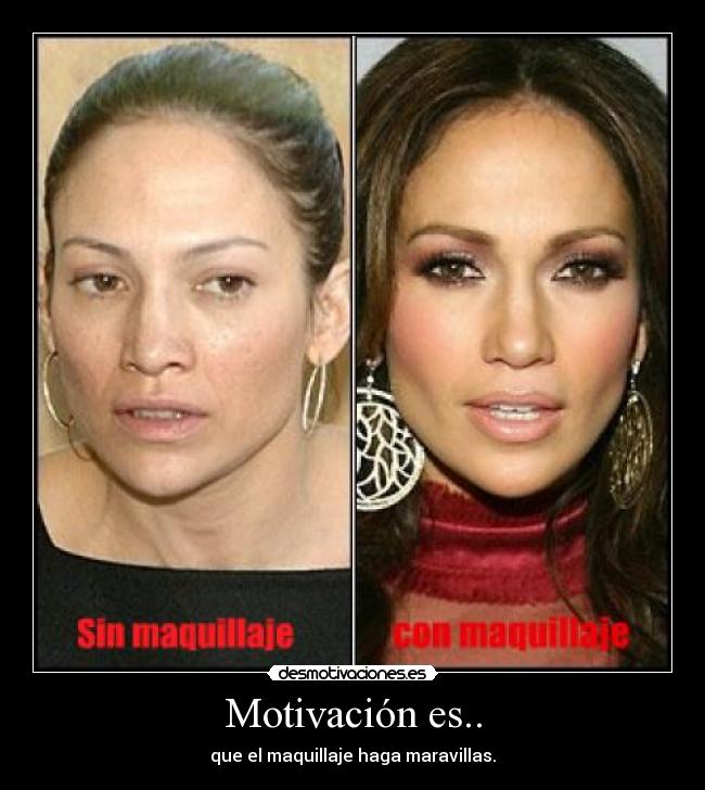 Motivación es.. - que el maquillaje haga maravillas.