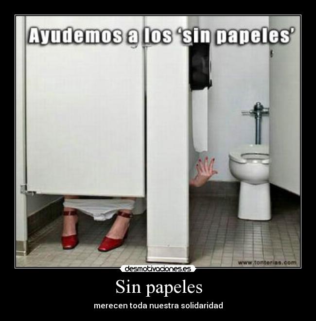 Sin papeles - merecen toda nuestra solidaridad