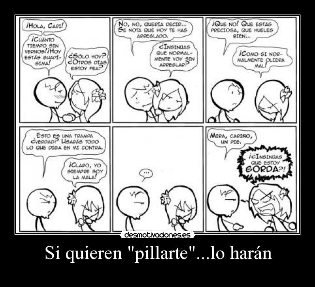 Si quieren pillarte...lo harán -