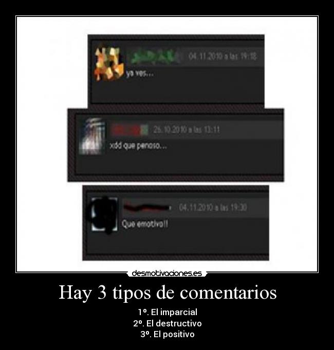 Hay 3 tipos de comentarios -