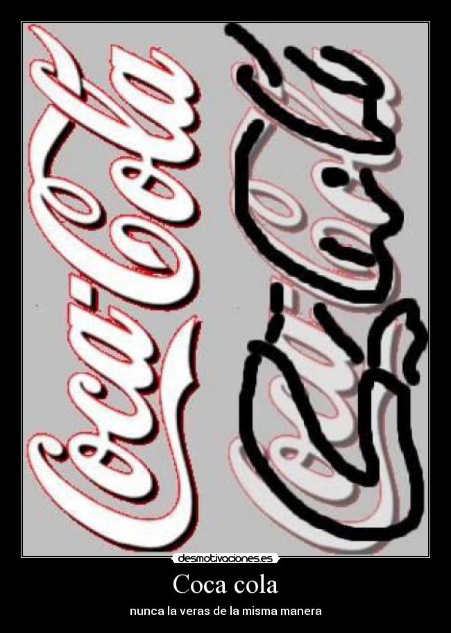 Coca cola - nunca la veras de la misma manera
