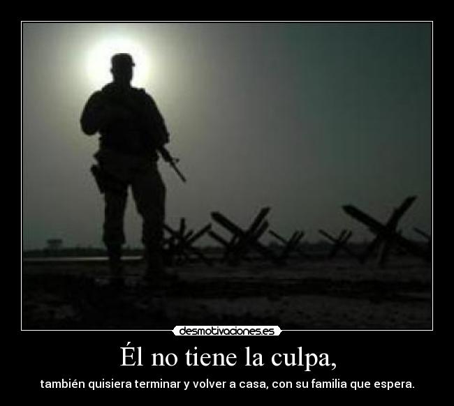 Él no tiene la culpa, -