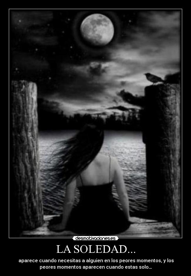 LA SOLEDAD... -