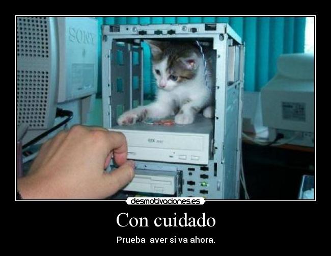 Con cuidado - Prueba aver si va ahora.