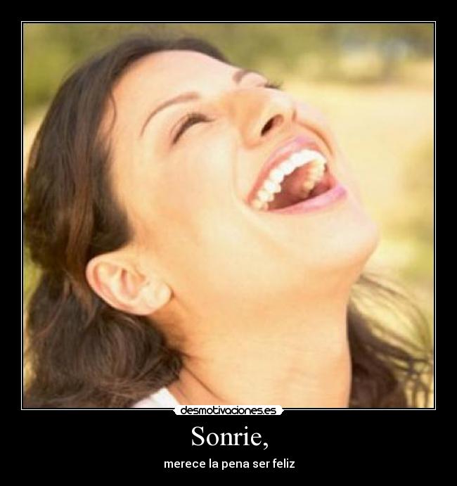 Sonrie, - 