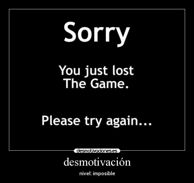 desmotivación - nivel: imposible