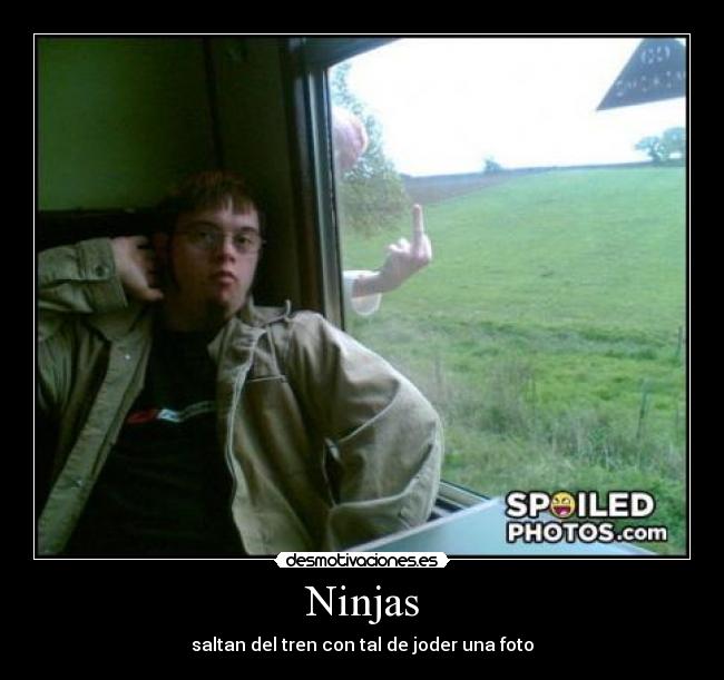 carteles ninja jodefotos desmotivaciones