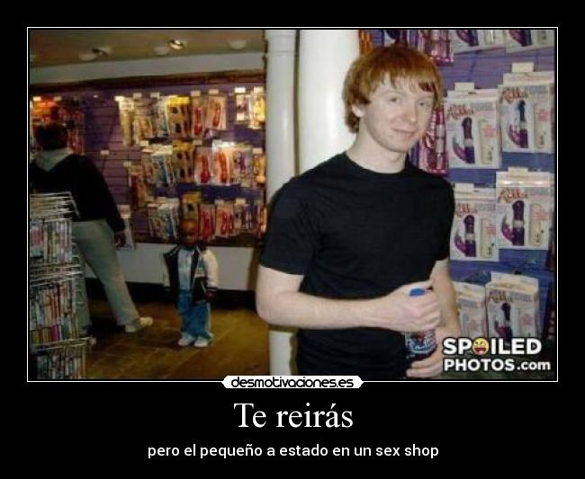 Te reirás - pero el pequeño a estado en un sex shop