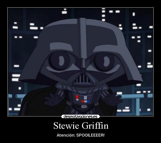 Stewie Griffin - Atención: SPOOILEEEER!