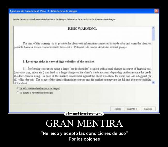 GRAN MENTIRA - He leído y acepto las condiciones de uso
Por los cojones