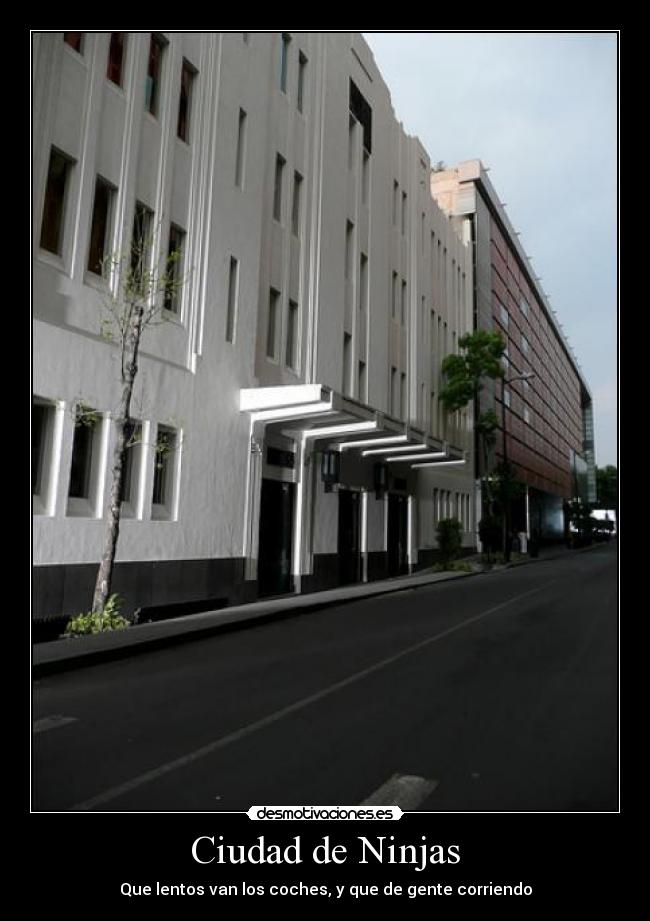 Ciudad de Ninjas - Que lentos van los coches, y que de gente corriendo