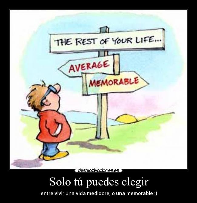 Solo tú puedes elegir -