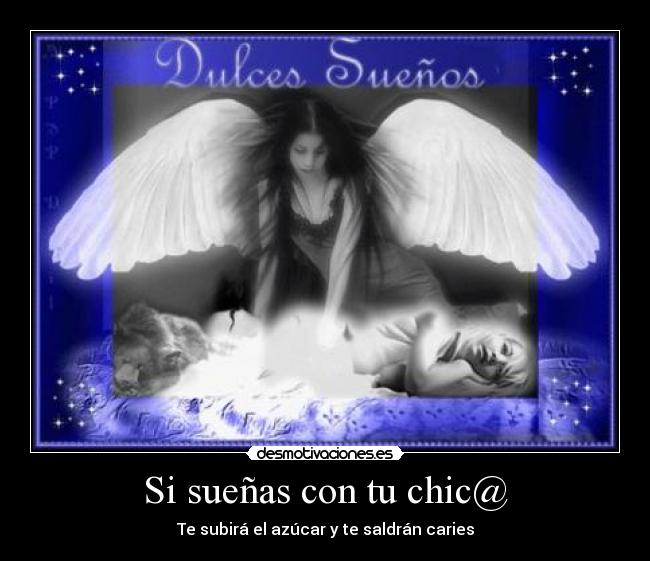 Si sueñas con tu chic@ - Te subirá el azúcar y te saldrán caries