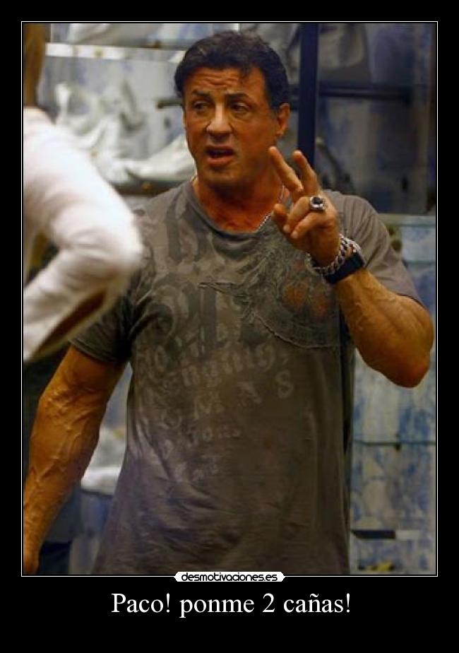 Paco! ponme 2 cañas! -