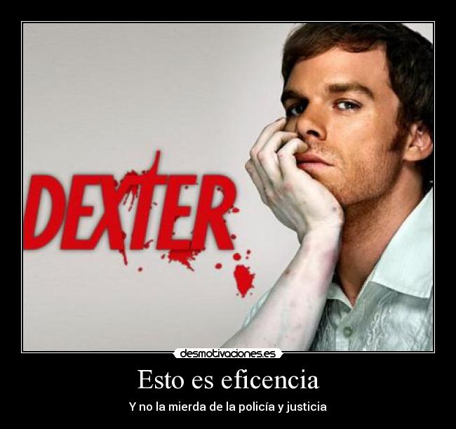 carteles dexter desmotivaciones