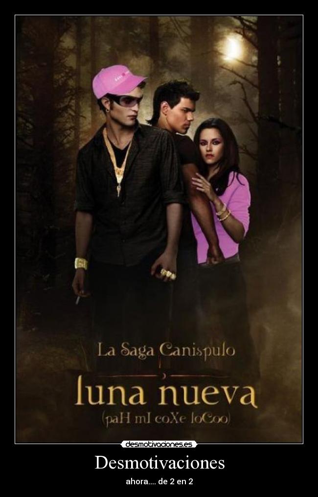 Desmotivaciones - ahora.... de 2 en 2